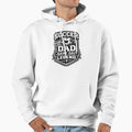 Soccer Dad Game Day Legend Soccer Hoodie - Streetwear Style for Adults - T-Shirt, Sweatshirt, Hoodie