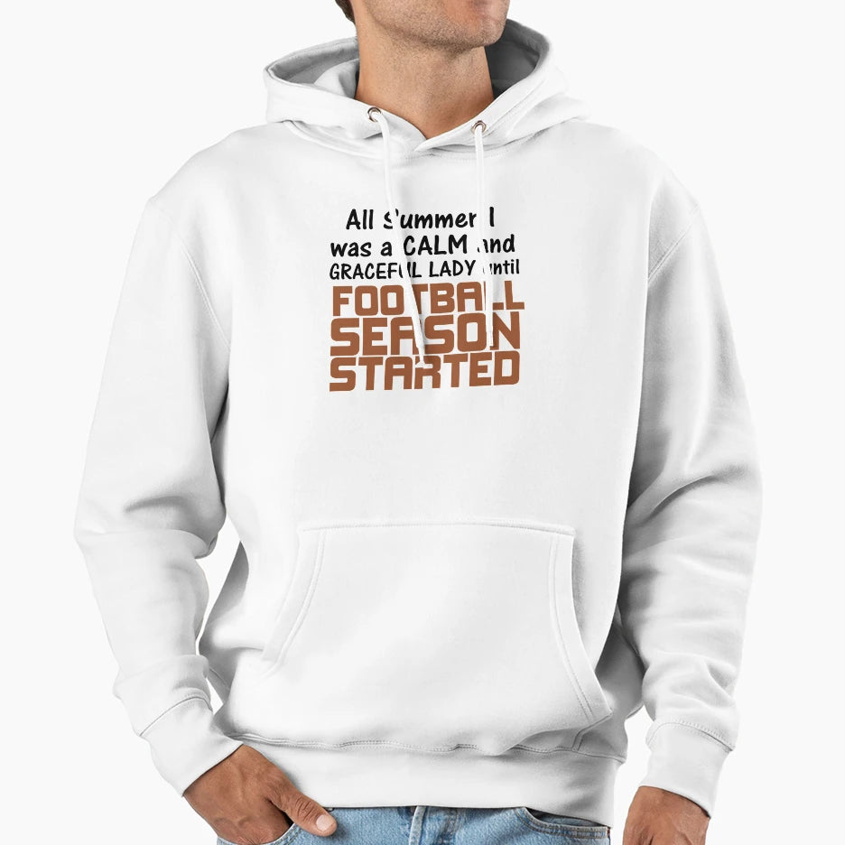 Football Season Started Hoodie - Novelty Apparel for Adults - T-Shirt, Sweatshirt, Hoodie