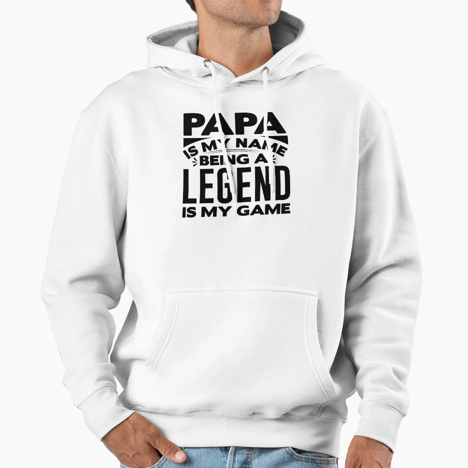 Papa Is My Name Being Legend Is My Game Hoodie - Aesthetic Graphic Unisex - T-Shirt, Sweatshirt, Hoodie