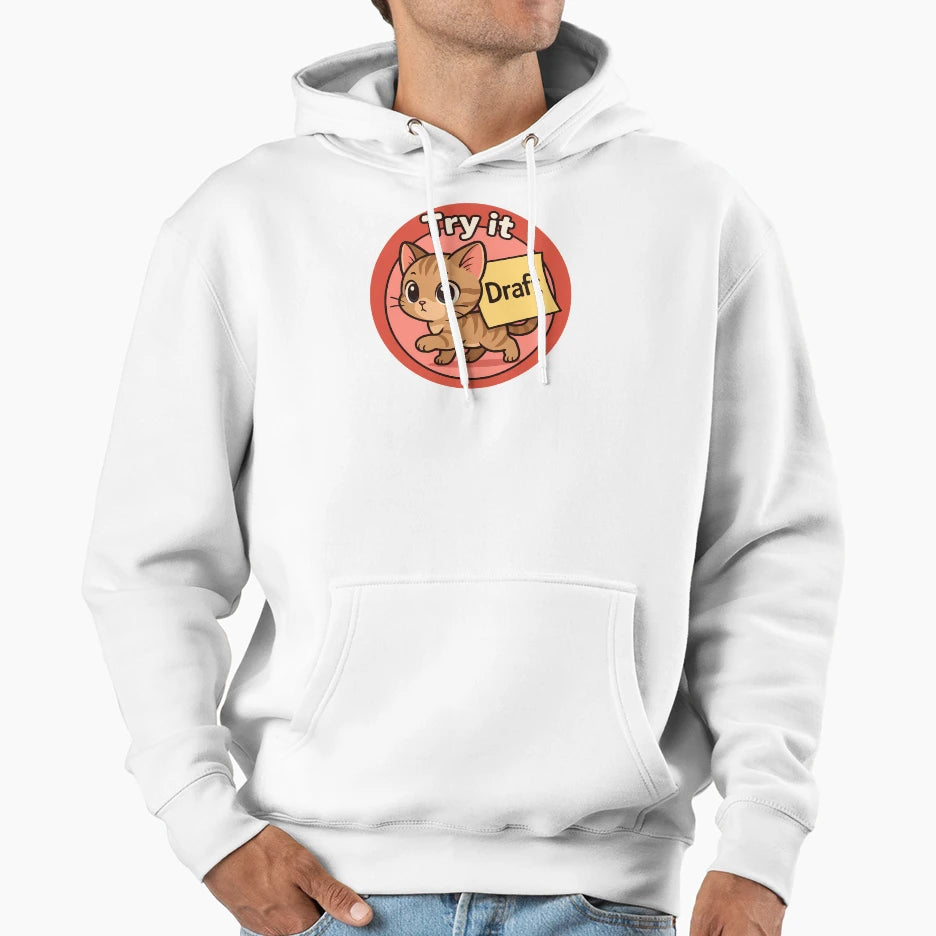 Cat Try It Draft Art Hoodie - Minimalist Print Men Women - T-Shirt, Sweatshirt, Hoodie