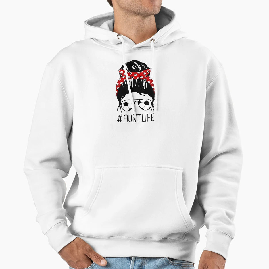 Auntie Aunt Life Soccer Football Hoodie - Casual Everyday Wear Unisex - T-Shirt, Sweatshirt, Hoodie