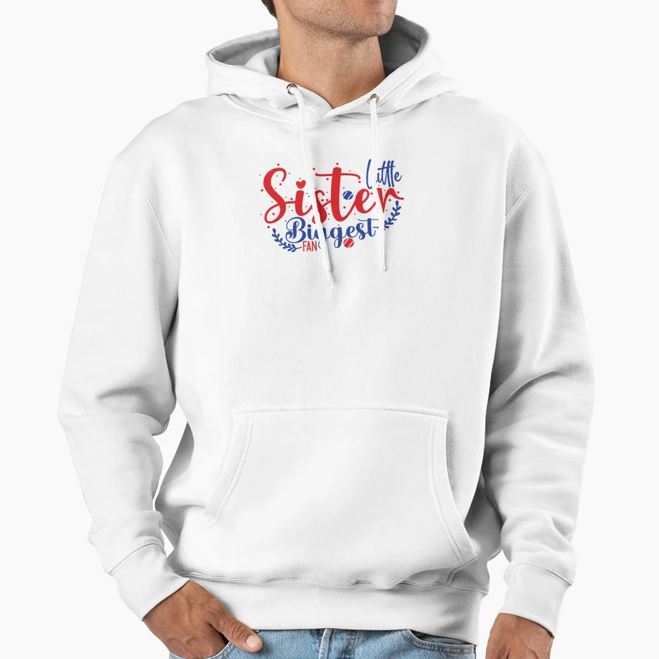 Little Sister Biggest Fan Baseball And Home Hoodie - Graphic Print Unisex - T-Shirt, Sweatshirt, Hoodie