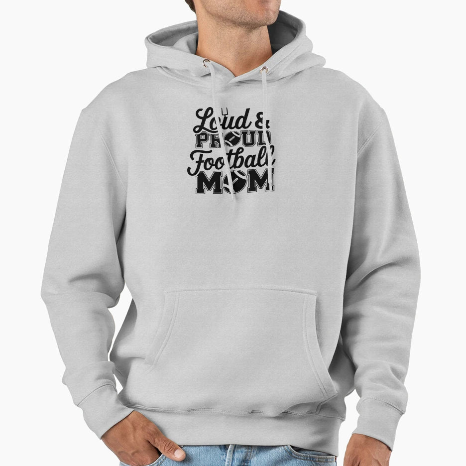 Loud Proud Football Mom Hoodie - Minimalist Print for Adults - T-Shirt, Sweatshirt, Hoodie
