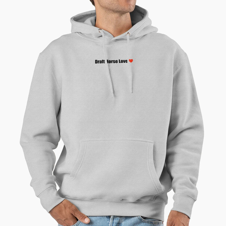 Draft Horse Love Hoodie - Streetwear Style for Adults - T-Shirt, Sweatshirt, Hoodie