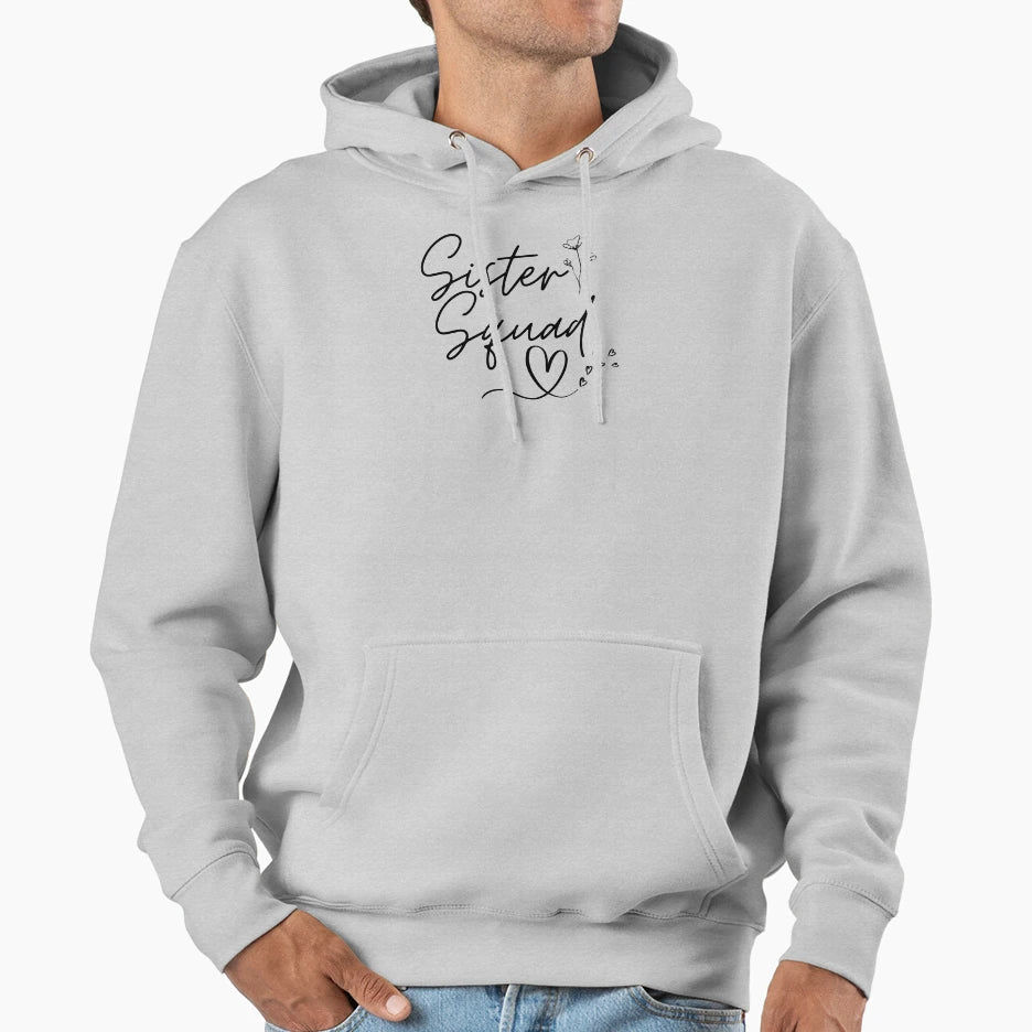 Sister Squad Sisters Before Misters Hoodie - Streetwear Style Men Women - T-Shirt, Sweatshirt, Hoodie