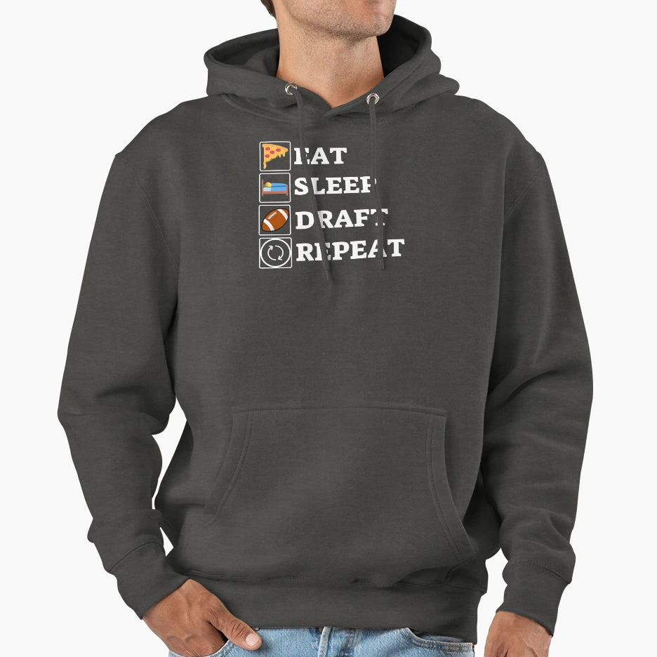 Eat Sleep Draft Repeat Hoodie - Casual Everyday Wear Unisex - T-Shirt, Sweatshirt, Hoodie