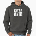 Af Series Extra Af Hoodie - Unique Graphic Unisex - T-Shirt, Sweatshirt, Hoodie