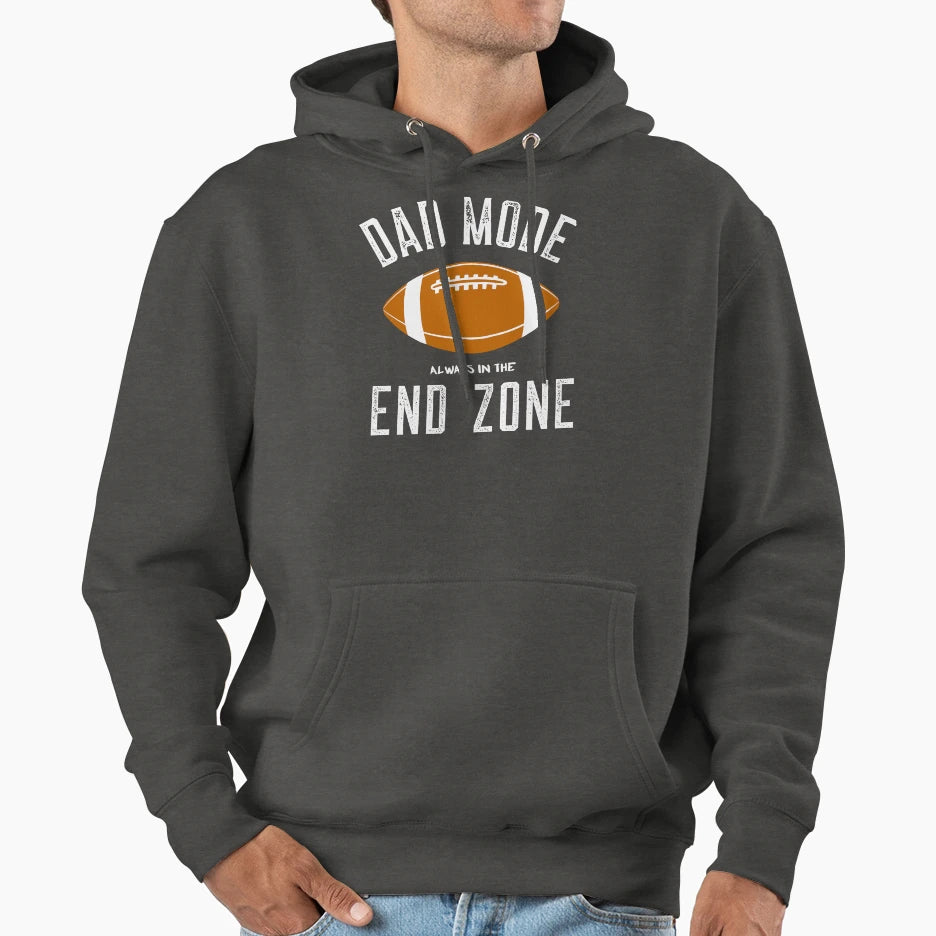 Dad Mode Always End Zone Hoodie - Casual Everyday Wear for Adults - T-Shirt, Sweatshirt, Hoodie