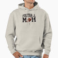 Fun Football Mom Hoodie - Streetwear Style Unisex - T-Shirt, Sweatshirt, Hoodie