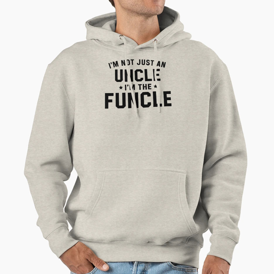 Funcle Not Just Uncle Legend Hoodie - Unique Graphic Unisex - T-Shirt, Sweatshirt, Hoodie