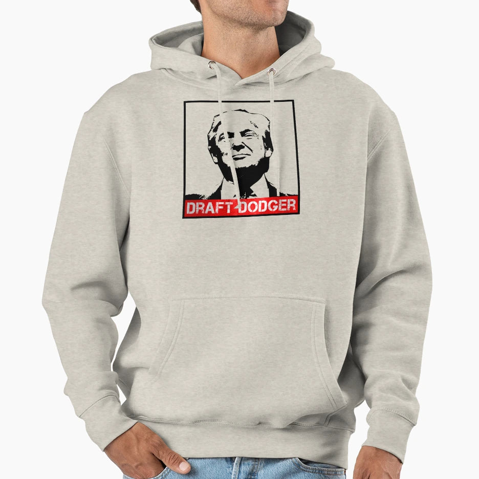 Copy Trump Draft Dodger Hoodie - Custom Art Print Unisex - T-Shirt, Sweatshirt, Hoodie