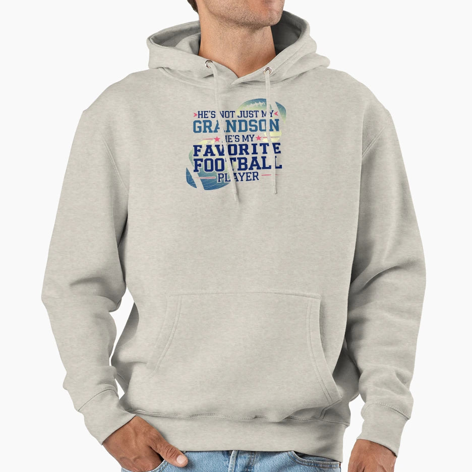 Hes Not Just My Grandson Hes My Hoodie - Fun Novelty Design Unisex - T-Shirt, Sweatshirt, Hoodie
