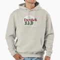 Football Dad Hoodie - Unique Graphic for Adults - T-Shirt, Sweatshirt, Hoodie