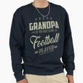 Proud Grandpa Football Player Sweatshirt - Streetwear Style for Adults - T-Shirt, Sweatshirt, Hoodie