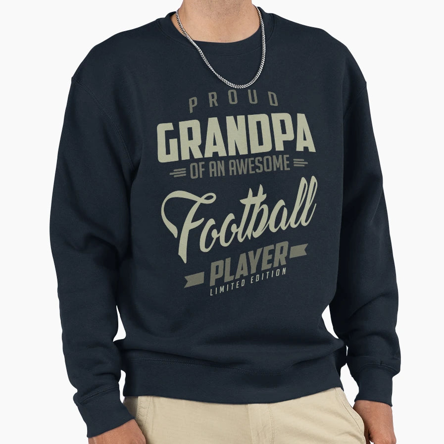 Proud Grandpa Football Player Sweatshirt - Streetwear Style for Adults - T-Shirt, Sweatshirt, Hoodie