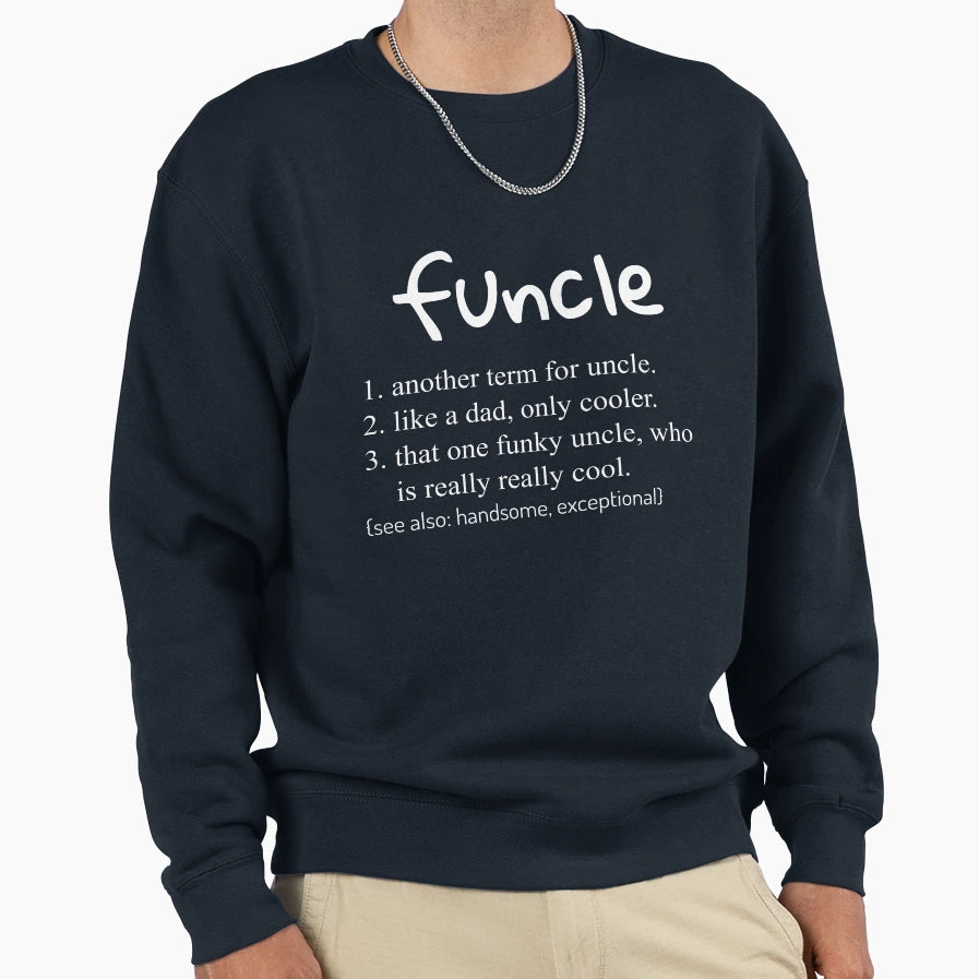 Funcle Sweatshirt - Minimalist Print for Adults - T-Shirt, Sweatshirt, Hoodie