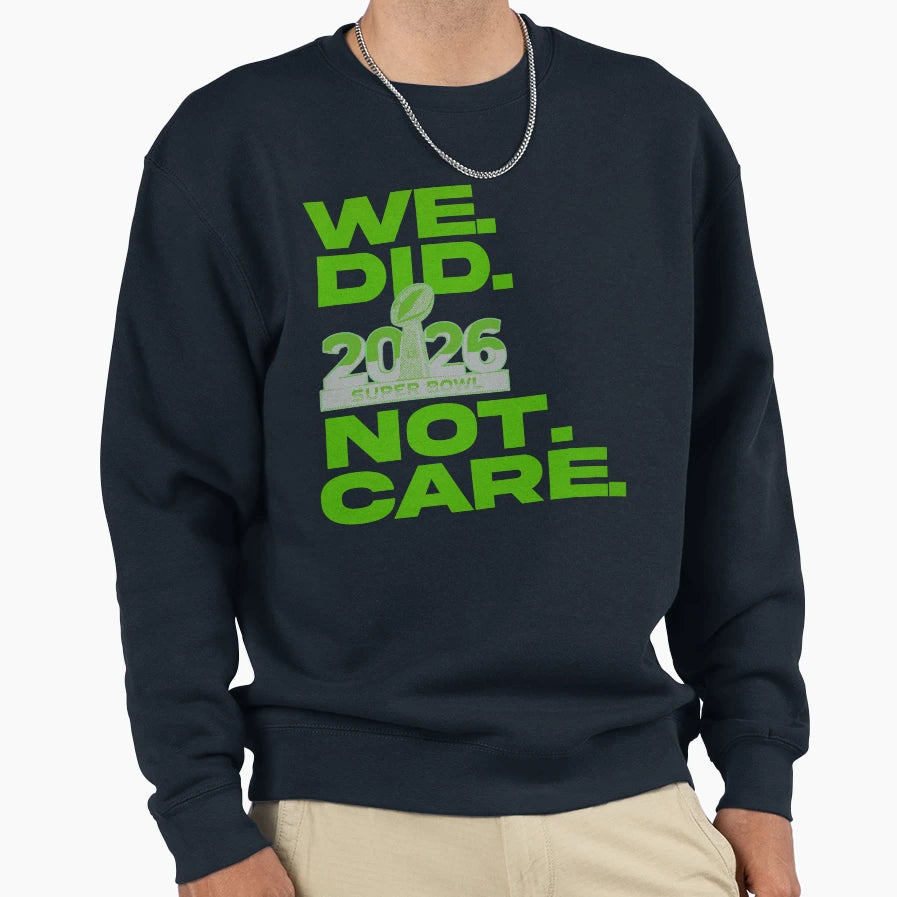 We Did Not Care Its About Us Sweatshirt - Custom Art Print Men Women - T-Shirt, Sweatshirt, Hoodie