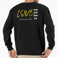 Love Football Yellow Sweatshirt - Fun Novelty Design for Adults - T-Shirt, Sweatshirt, Hoodie