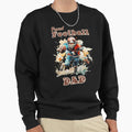 Proud Football Dad Gifts Football Sweatshirt - Fun Novelty Design Unisex - T-Shirt, Sweatshirt, Hoodie