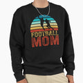 Football Mom Sweatshirt - Casual Everyday Wear Men Women - T-Shirt, Sweatshirt, Hoodie