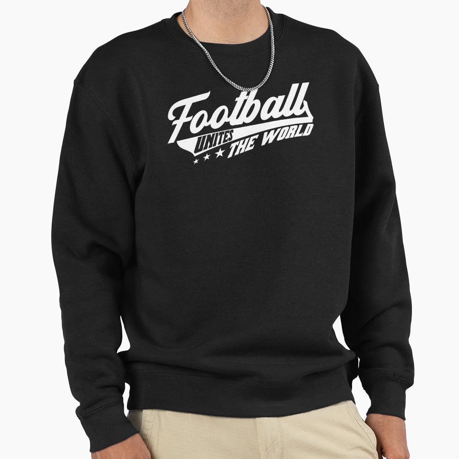 Football Unites World Sweatshirt - Trendy Graphic Men Women - T-Shirt, Sweatshirt, Hoodie