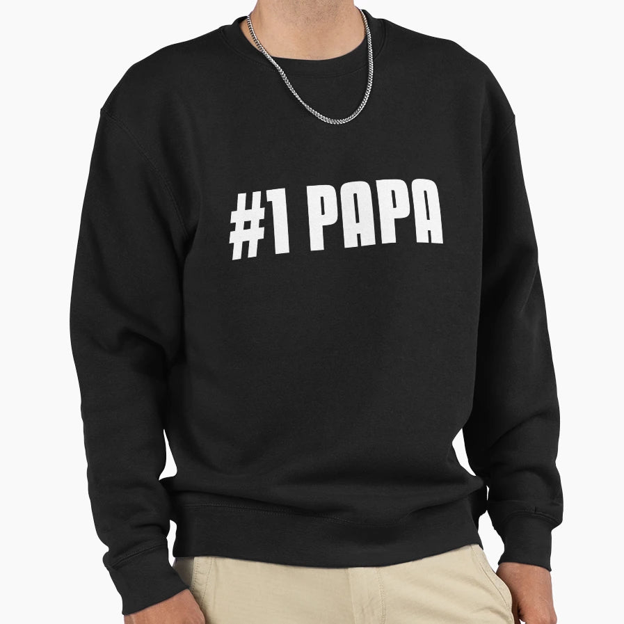 Number One Papa Sweatshirt - Casual Everyday Wear Unisex - T-Shirt, Sweatshirt, Hoodie