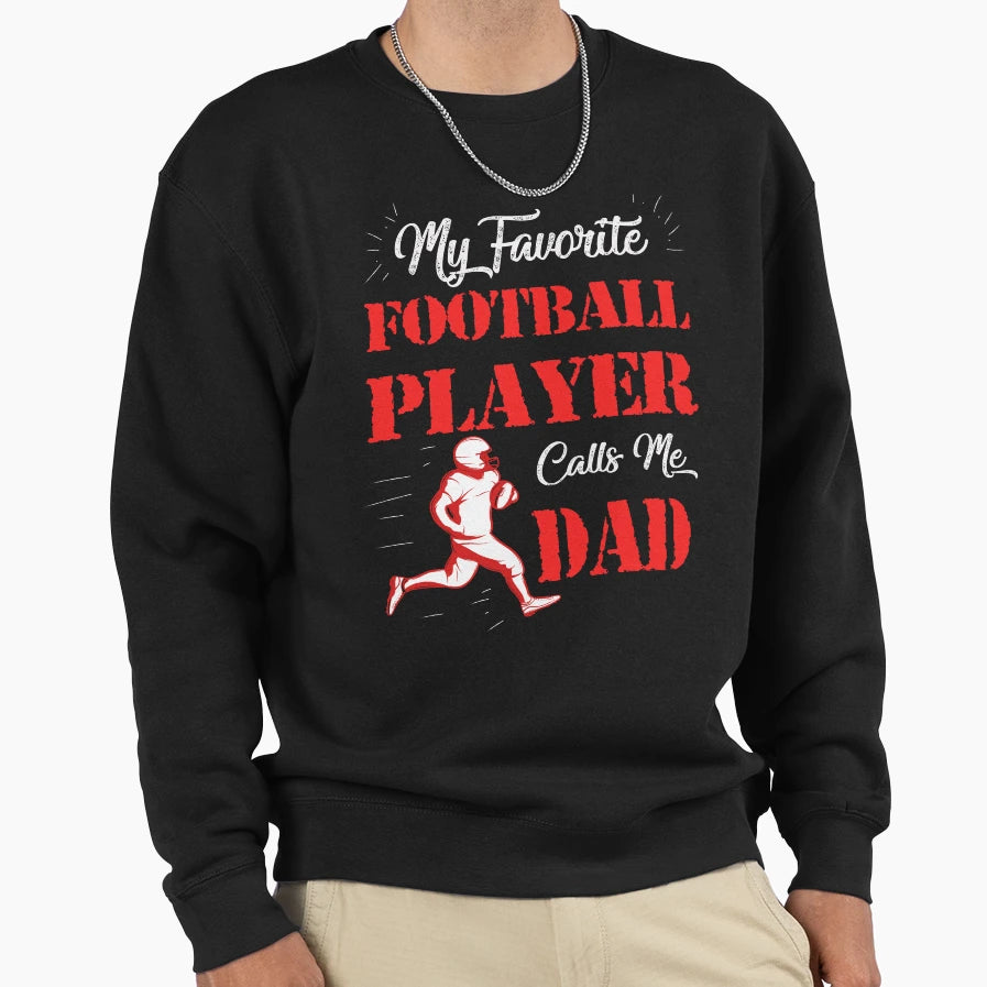 My Favorite Football Player Call Me Sweatshirt - Minimalist Print Unisex - T-Shirt, Sweatshirt, Hoodie