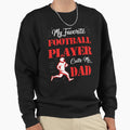 My Favorite Football Player Call Me Sweatshirt - Minimalist Print Unisex - T-Shirt, Sweatshirt, Hoodie