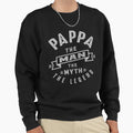 Pappa Myth Legend Sweatshirt - Trendy Graphic for Adults - T-Shirt, Sweatshirt, Hoodie