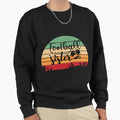 Football Sister Funny Football Lovers T-Shirt - Streetwear Style for Adults - T-Shirt, Sweatshirt, Hoodie