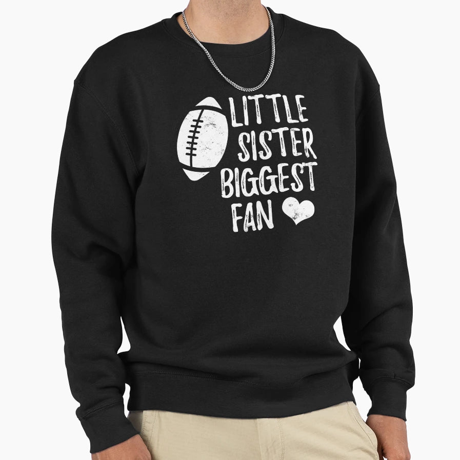 Little Sister Biggest Fan Sweatshirt - Aesthetic Graphic Unisex - T-Shirt, Sweatshirt, Hoodie