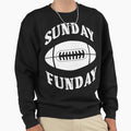 Sunday Funday Sweatshirt - Fun Novelty Design Unisex - T-Shirt, Sweatshirt, Hoodie