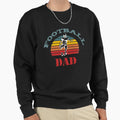Football Dad Funny Rugby Father Gift Sweatshirt - Unique Graphic for Adults - T-Shirt, Sweatshirt, Hoodie