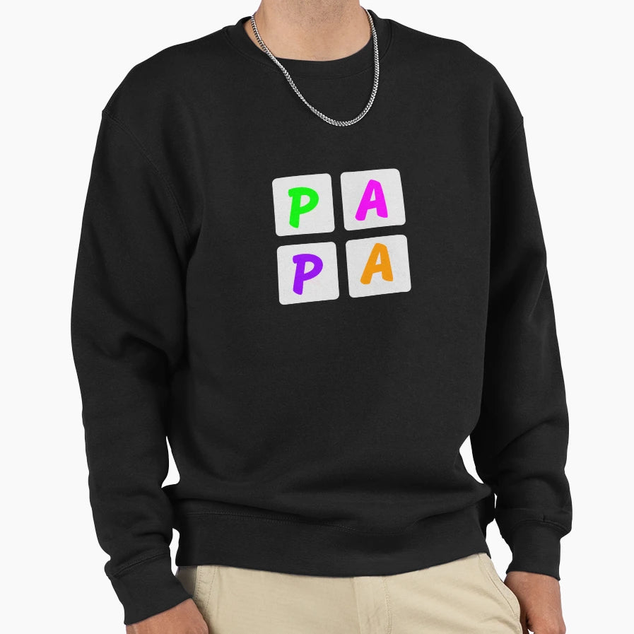 Papa Dad Father Sweatshirt - Casual Everyday Wear Unisex - T-Shirt, Sweatshirt, Hoodie