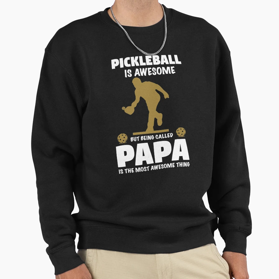 Mens Pickleball Proud Grandfather Called Sweatshirt - Graphic Print Unisex - T-Shirt, Sweatshirt, Hoodie