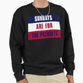 Sundays Are Patriots New England Sweatshirt - Novelty Apparel for Adults - T-Shirt, Sweatshirt, Hoodie