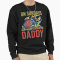 Sunday Football Daddy Fan Sundays We Sweatshirt - Trendy Graphic Unisex - T-Shirt, Sweatshirt, Hoodie