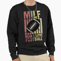 Milf I Love Football Sweatshirt - Unique Graphic for Adults - T-Shirt, Sweatshirt, Hoodie