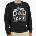 Im Football Dad Just Like Normal Dad T-Shirt - Novelty Apparel for Adults - T-Shirt, Sweatshirt, Hoodie