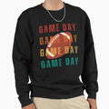 Game Day Sweatshirt - Custom Art Print Men Women - T-Shirt, Sweatshirt, Hoodie