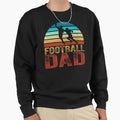 Football Dad Sweatshirt - Fun Novelty Design for Adults - T-Shirt, Sweatshirt, Hoodie