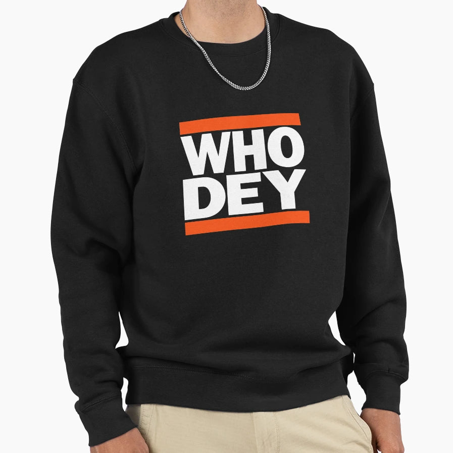 Who Dey Dmc Sweatshirt - Novelty Apparel Men Women - T-Shirt, Sweatshirt, Hoodie