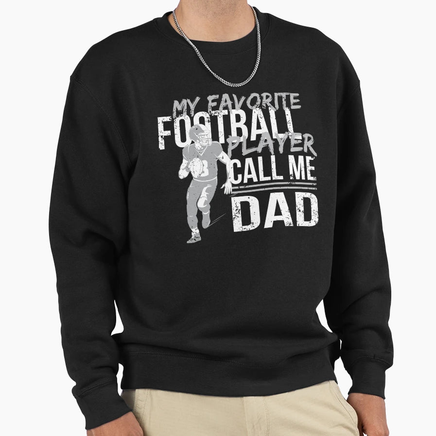 My Favorite Football Player Calls Me Sweatshirt - Graphic Print for Adults - T-Shirt, Sweatshirt, Hoodie