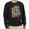 Super Bowl Snack Champion 2025 Sweatshirt - Casual Everyday Wear Unisex - T-Shirt, Sweatshirt, Hoodie