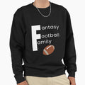 Fantasy Football Family Fun Sweatshirt - Aesthetic Graphic Men Women - T-Shirt, Sweatshirt, Hoodie