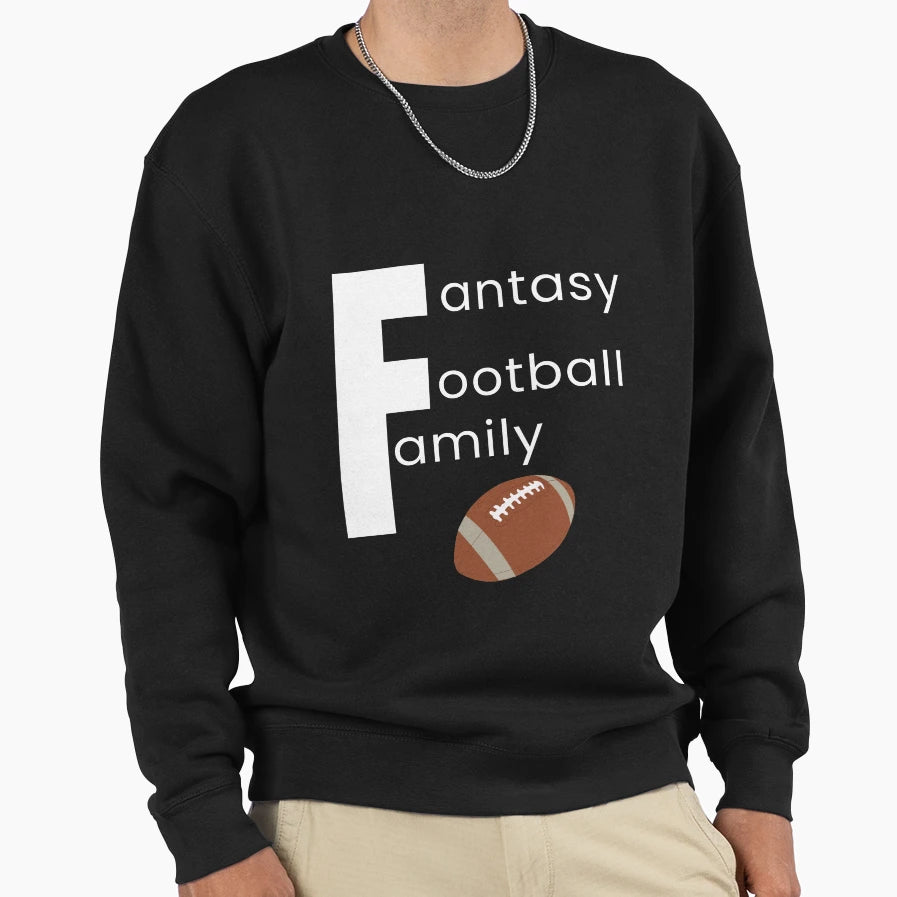 Fantasy Football Family Fun Sweatshirt - Aesthetic Graphic Men Women - T-Shirt, Sweatshirt, Hoodie