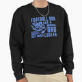 Football Dad Like Normal Dad But Sweatshirt - Graphic Print for Adults - T-Shirt, Sweatshirt, Hoodie
