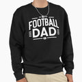Football Dad Bold Typography Soccer T-Shirt - Streetwear Style Men Women - T-Shirt, Sweatshirt, Hoodie