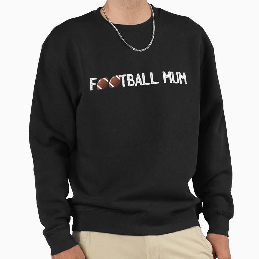 Football Mum Sweatshirt - Custom Art Print Men Women - T-Shirt, Sweatshirt, Hoodie