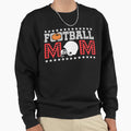 Football Mom Sports Gift Sweatshirt - Fun Novelty Design for Adults - T-Shirt, Sweatshirt, Hoodie